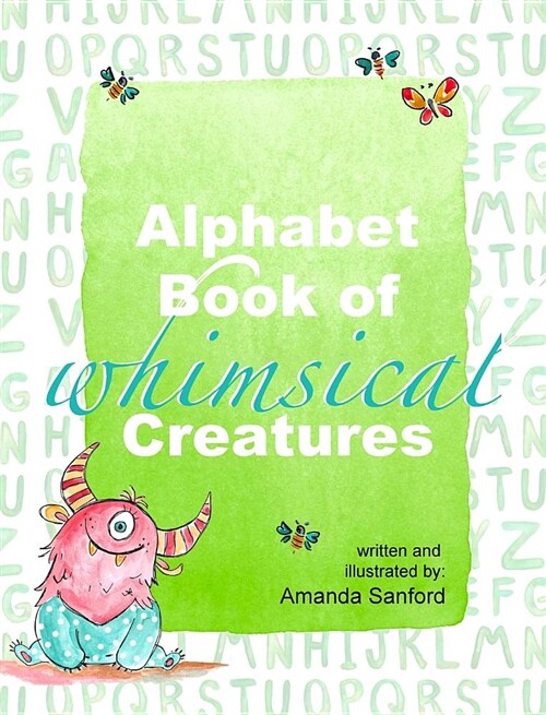 Alphabet Book of Whimsical Creatures (Hardcover)