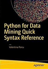 Python for Data Mining Quick Syntax Reference (Paperback)