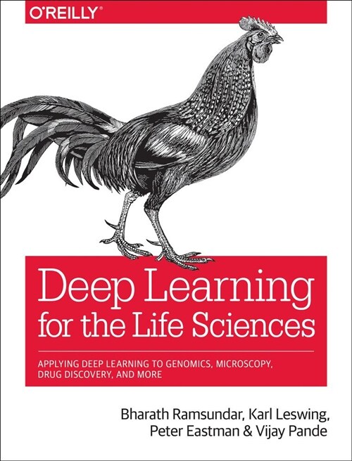 Deep Learning for the Life Sciences: Applying Deep Learning to Genomics, Microscopy, Drug Discovery, and More (Paperback)