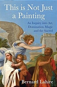This is Not Just a Painting (Hardcover)
