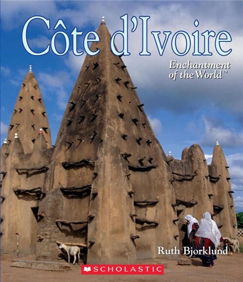 C?e dIvoire (Ivory Coast) (Enchantment of the World) (Hardcover, Library)