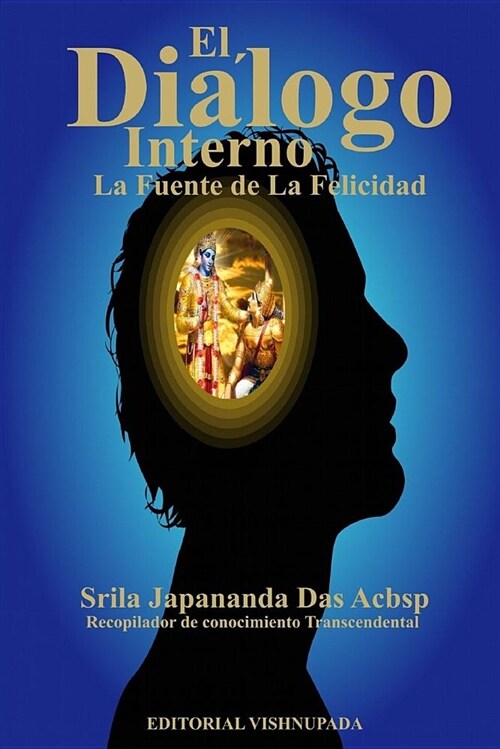 El Dialogo Interno: La Fuente de la Felicidad (Paperback)