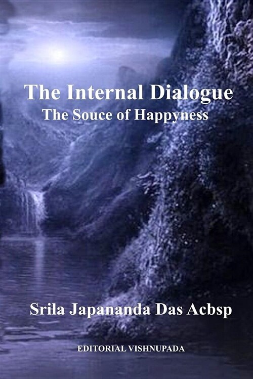 The Internal Dialogue: The Source of Happiness (Paperback)