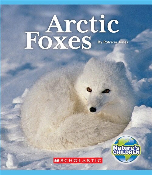 [중고] Arctic Foxes (Natures Children) (Hardcover, Library)