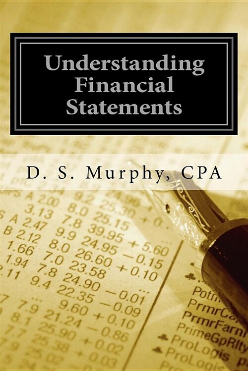 Understanding Financial Statements: A Mangers Guide (Paperback)