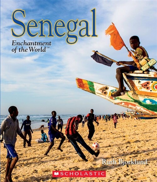 Senegal (Enchantment of the World) (Hardcover, Library)