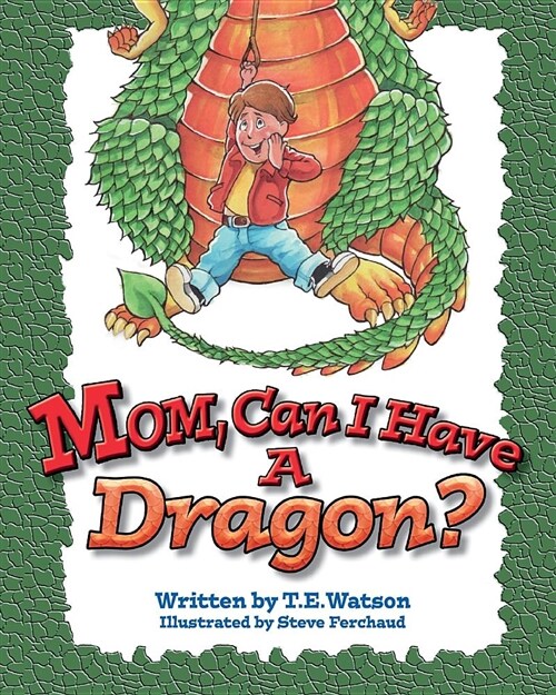 Mom Can I Have a Dragon? (Paperback)
