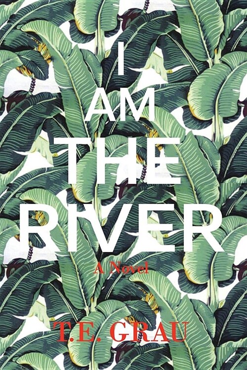 I Am the River (Paperback)