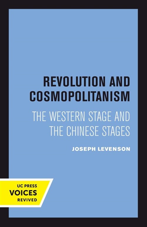 Revolution and Cosmopolitanism: The Western Stage and the Chinese Stages (Paperback)