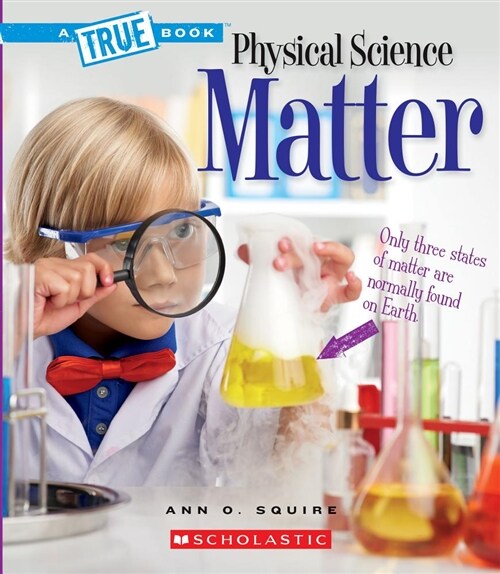 Matter (a True Book: Physical Science) (Paperback)