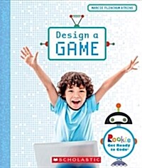 Design a Game (Rookie Get Ready to Code) (Paperback)