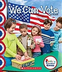 We Can Vote (Rookie Read-About Civics) (Paperback)