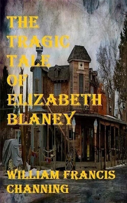 The Tragic Tale of Elizabeth Blaney (Paperback)