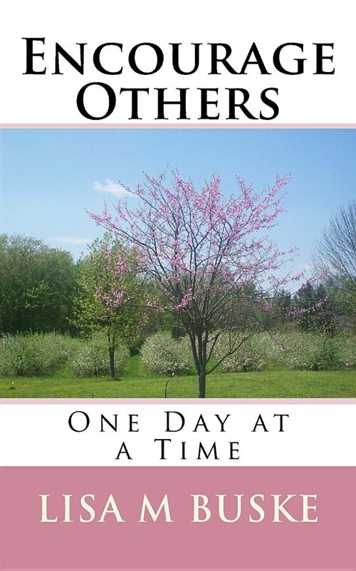 Encourage Others: One Day at a Time (Paperback)