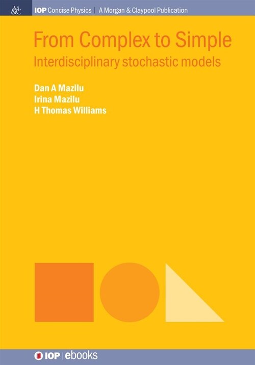 From Complex to Simple: Interdisciplinary Stochastic Models (Hardcover)