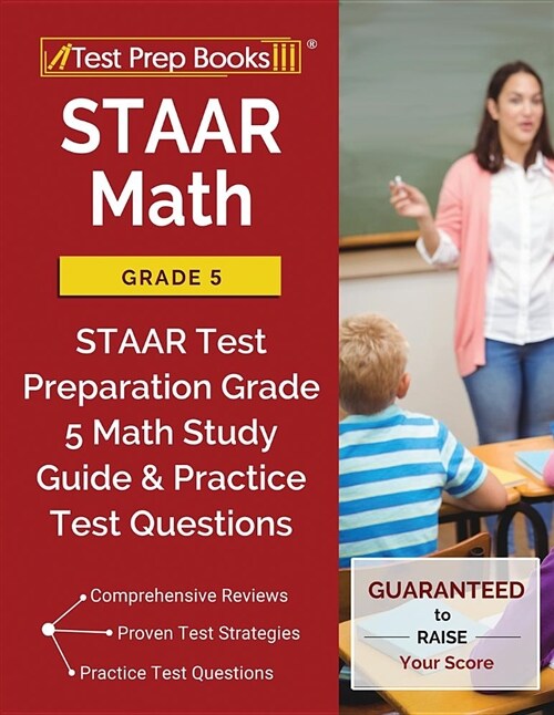 Staar Math Grade 5: Staar Test Preparation Grade 5 Math Study Guide & Practice Test Questions (Paperback)