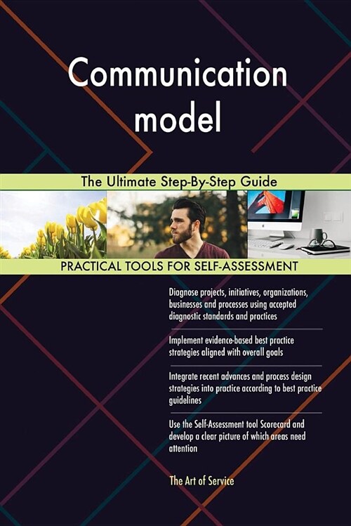 Communication Model the Ultimate Step-By-Step Guide (Paperback)