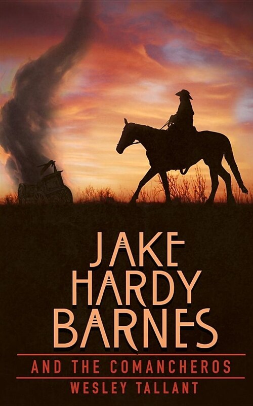 Jake Hardy Barnes and the Comancheros (Paperback)