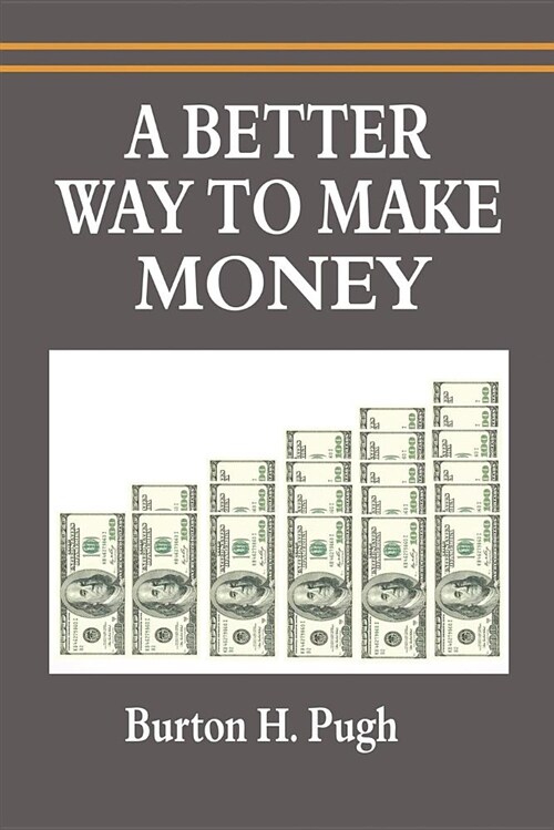 A Better Way to Make Money (Paperback)