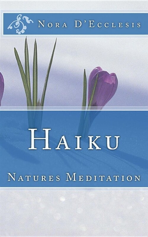 Haiku: Natures Meditation (Paperback)