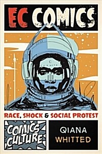 EC Comics: Race, Shock, and Social Protest (Paperback)