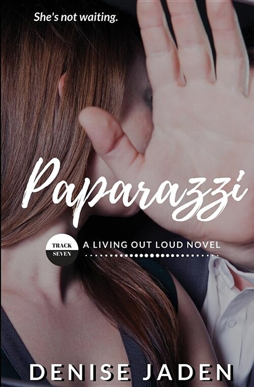 Paparazzi: Track Seven: A Living Out Loud Novel (Paperback)