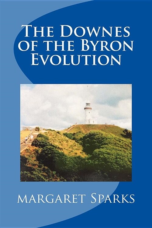 The Downes of the Byron Evolution (Paperback)