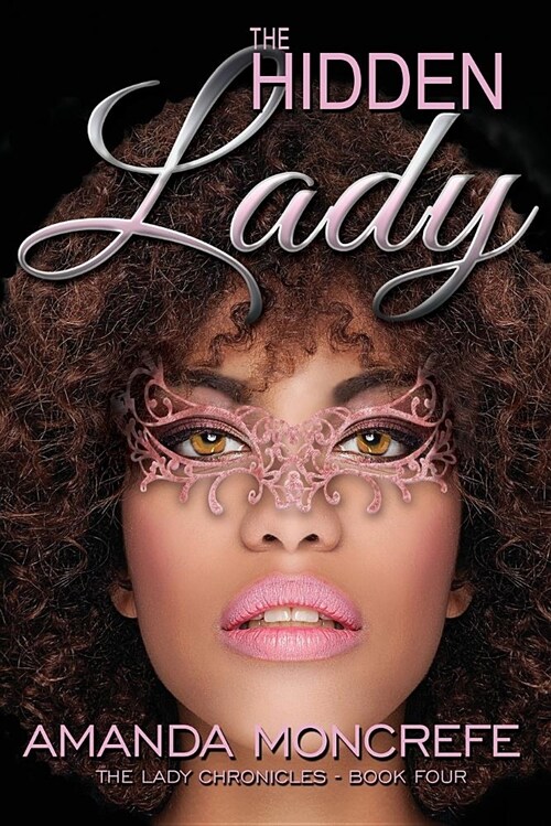 The Hidden Lady: (the Lady Chronicles Book 4) (Paperback)