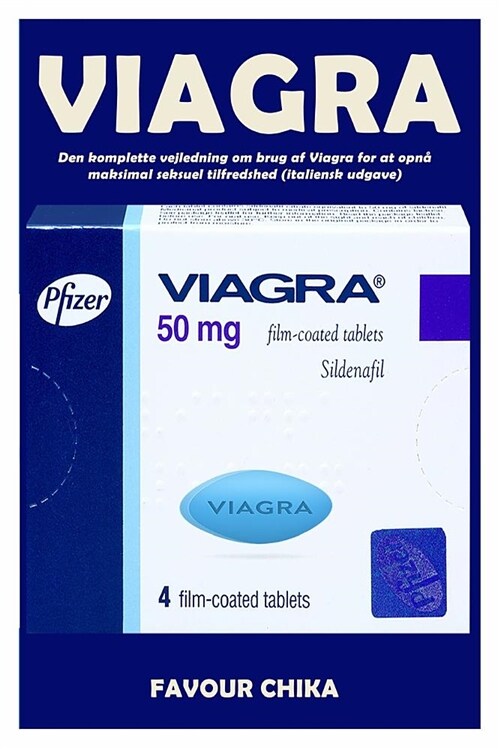 Viagra: La Guida Completa Su Come Utilizzare Il Viagra Per Ottenere La Massima Soddisfazione Sessuale (Italiensk Udgave) (Paperback)