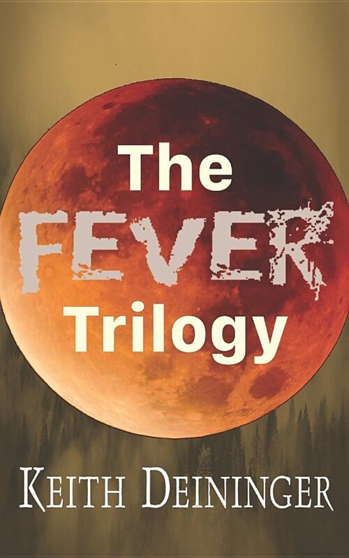 The Fever Trilogy: The Complete Series (Paperback)