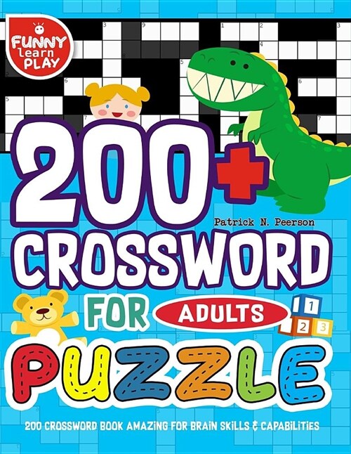 200 Crossword Book Amazing for Brain Skills & Capabilities: 200+ Crossword Puzzle for Adults Bigger & Better with Fresh Content (Paperback)