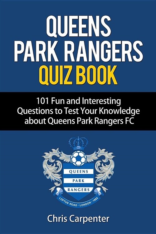 Queens Park Rangers Quiz Book (Paperback)