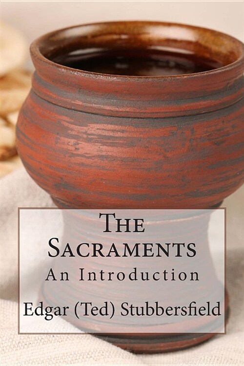 The Sacraments: An Introduction (Paperback)