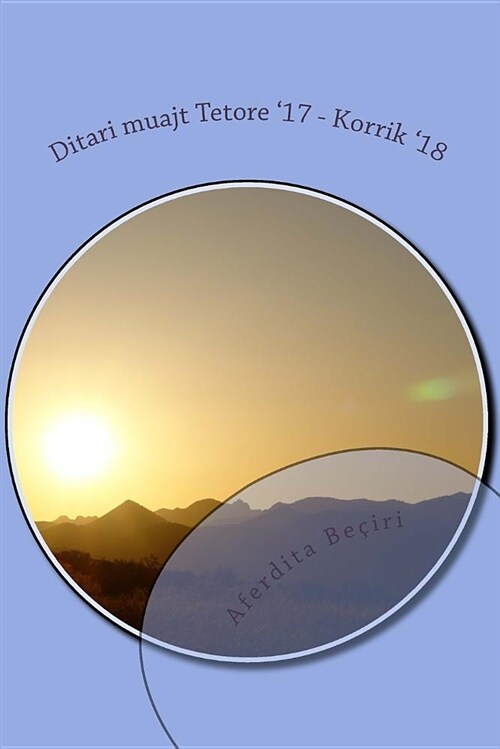 Ditari Muajt Tetore 17 - Korrik 18 (Paperback)