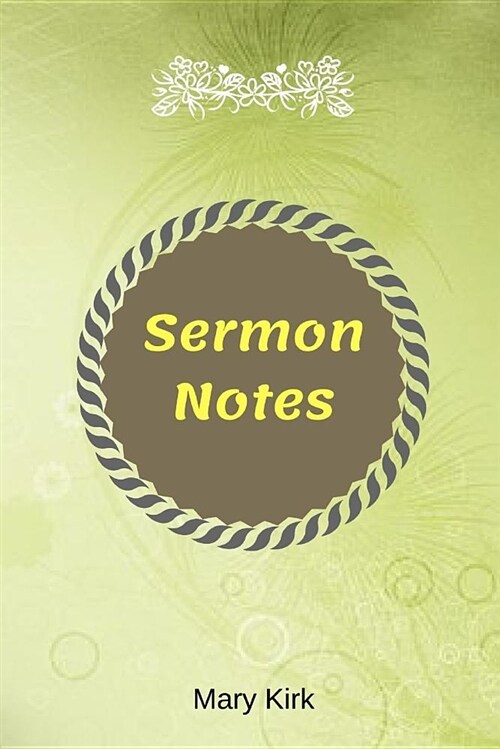 Sermon Notes: 6 x 9, Bible Study Journaling, Daily or Weekly Personal Notes, Church Sermons - Green (Paperback)