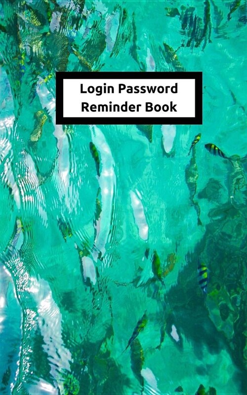 Login Password Reminder Book: X8 Inch Internet Code Organizer Notebook - 60 Page Soft Cover Journal with a Swirling Aqua Water Cover (Paperback)