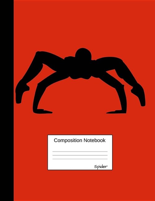 Spider Composition Notebook: College Ruled Book for School and Work, Journaling and Writing Notes for Teens, Students and Teachers (Paperback)