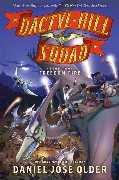 Freedom Fire (Dactyl Hill Squad #2): Volume 2 (Hardcover)