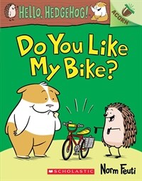 Hello, Hedgehog! #1: Do You Like My Bike? (Paperback)