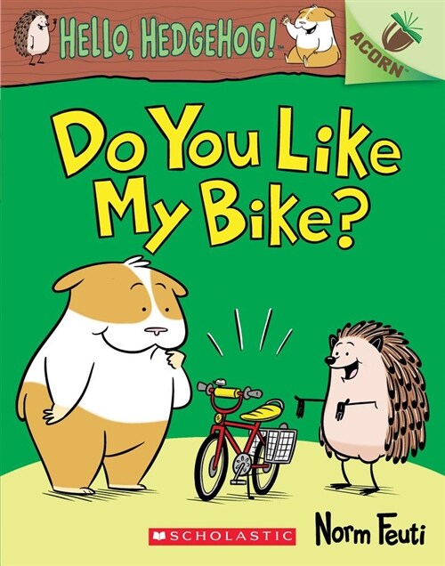 Hello, Hedgehog! #1 : Do You Like My Bike? (Paperback)