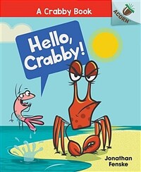 Hello, Crabby!: An Acorn Book (Library Binding)