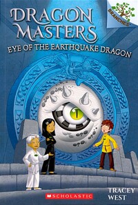 Dragon Masters. 13, Eye of the earthquake dragon 