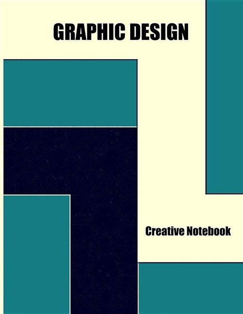 Graphic Design Creative Notebook: Graphic Designers Workbook (8.5 X 11 In) with 120 Pages of Dot Grid Paper. Ideal Web Design Notebook for Graphic Des (Paperback)