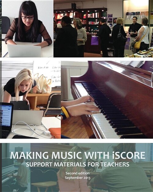 Making Music with Iscore: Support Materials for Teachers (Paperback)