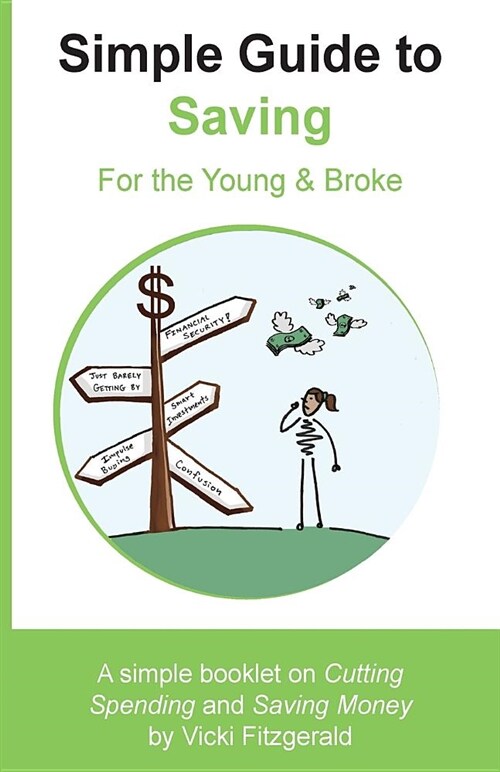 Simple Guide to Saving: For the Young & Broke (Paperback)