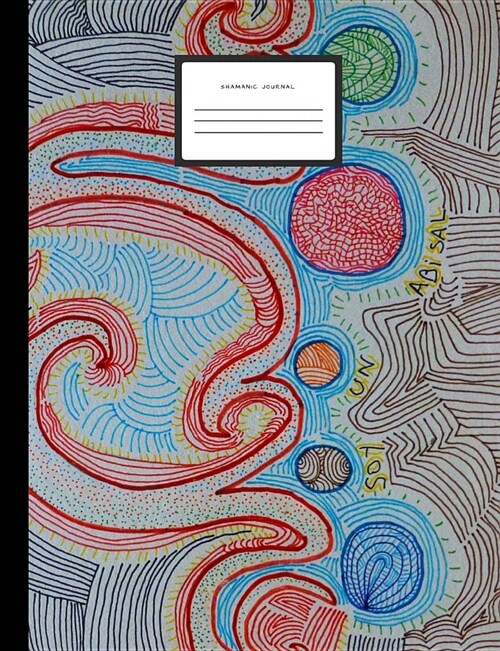 Shamanic Abisal Journal: - Personal diary and composition notebook - Ruled lined 100 sheets/200 pages - 7.44 x 9.69 (18.9 x 24.61 cm). Soft co (Paperback)