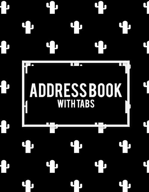 Address Book with Tabs: Black Color, 8.5 X 11 Address Book with Birthdays and Anniversaries, Address Book for Phone Numbers, Email Contact, (Paperback)