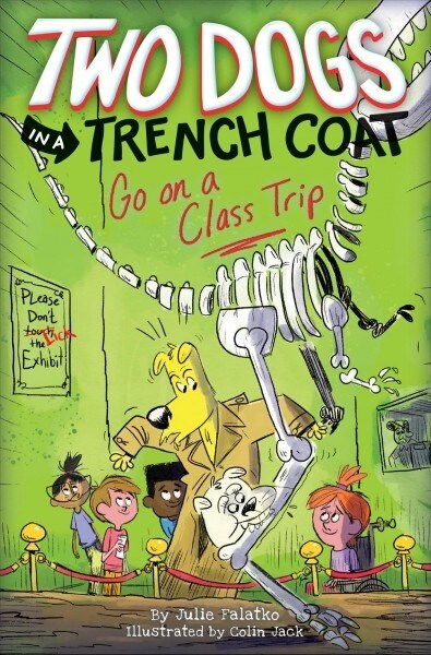 Two Dogs in a Trench Coat Go on a Class Trip (Two Dogs in a Trench Coat #3): Volume 3 (Hardcover)