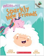 Unicorn and Yeti #1 : Sparkly New Friends (Paperback)