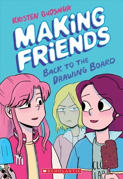 Making Friends: Back to the Drawing Board: A Graphic Novel (Making Friends #2): Volume 2 (Paperback)